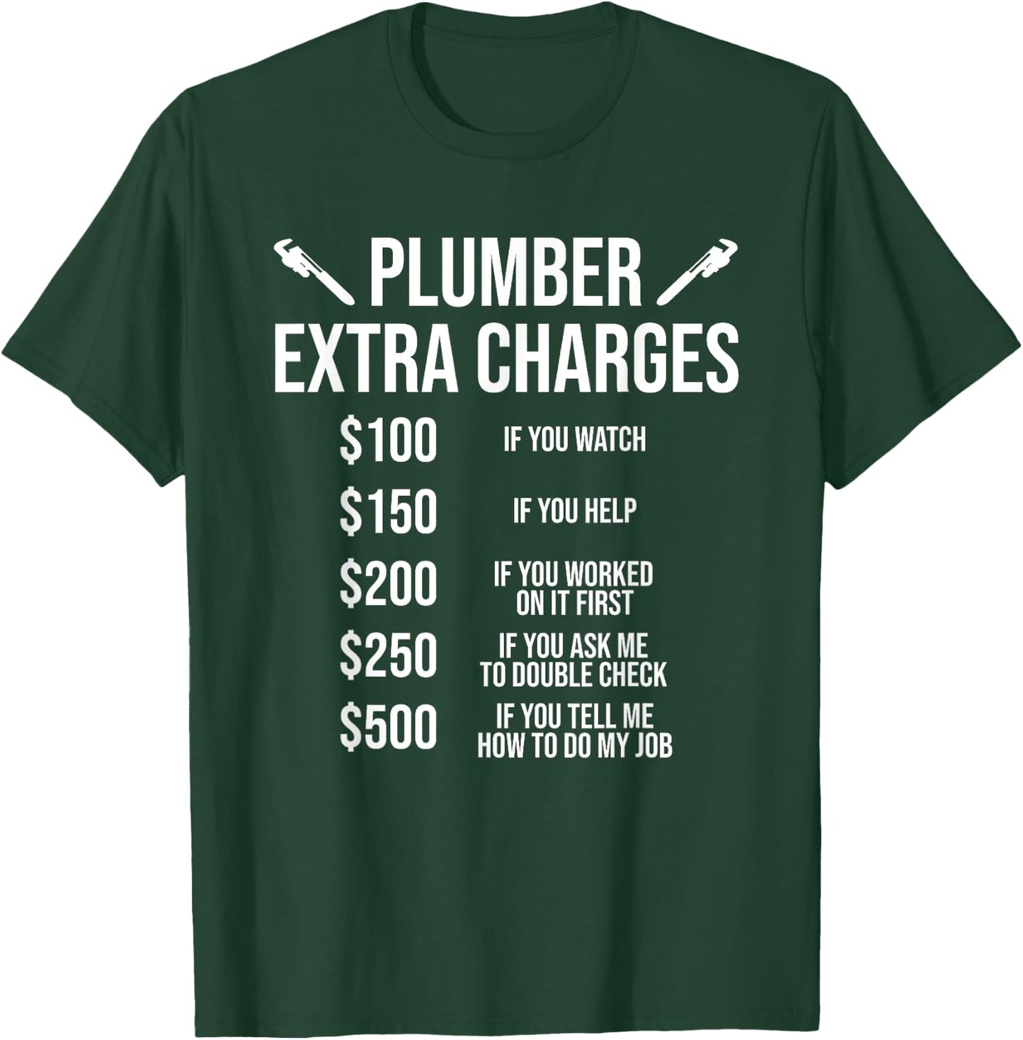 Funny Plumber Extra Charges T-Shirt - T-Shirt | Forest