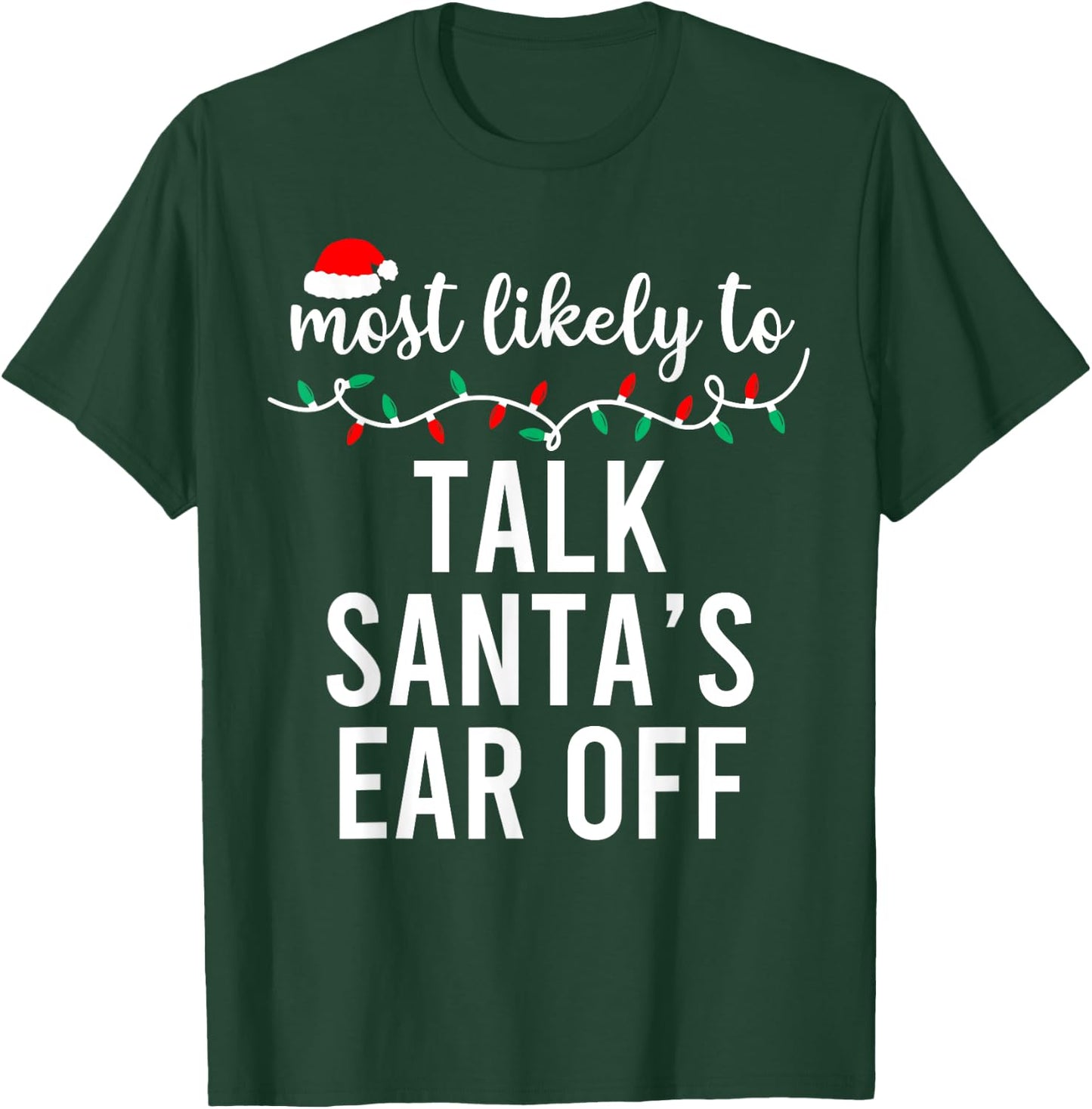 Most Likely To Christmas Shirt Matching Family Pajamas Funny T-Shirt - T-Shirt | Forest