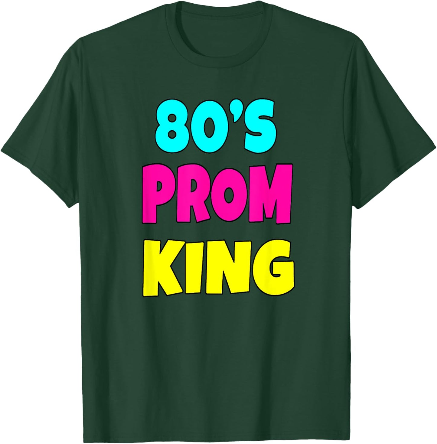 80's Prom King Eighties Party Shirt 80s Costume T-Shirt - T-Shirt | Forest