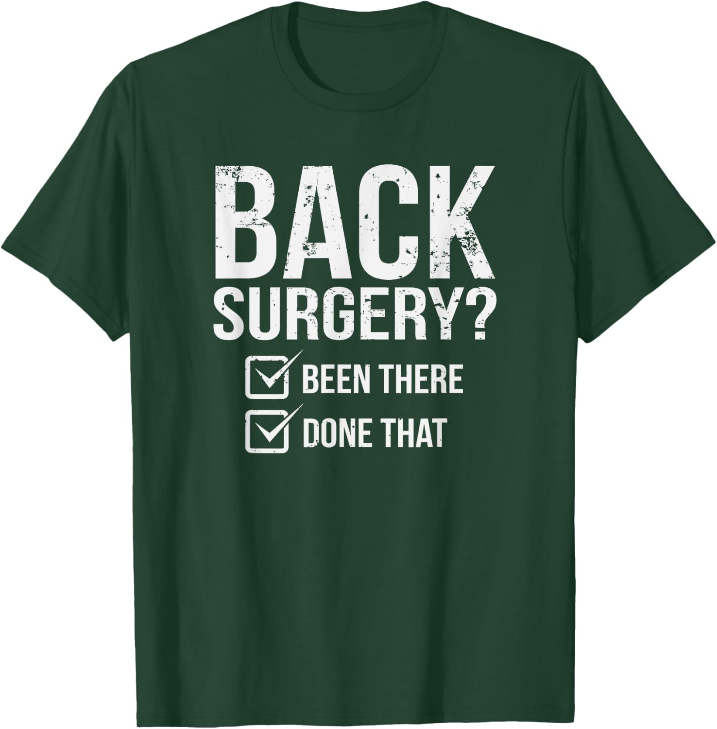 Back Surgery Been There Done That After Recover Gag Gift T-Shirt - T-Shirt | Forest