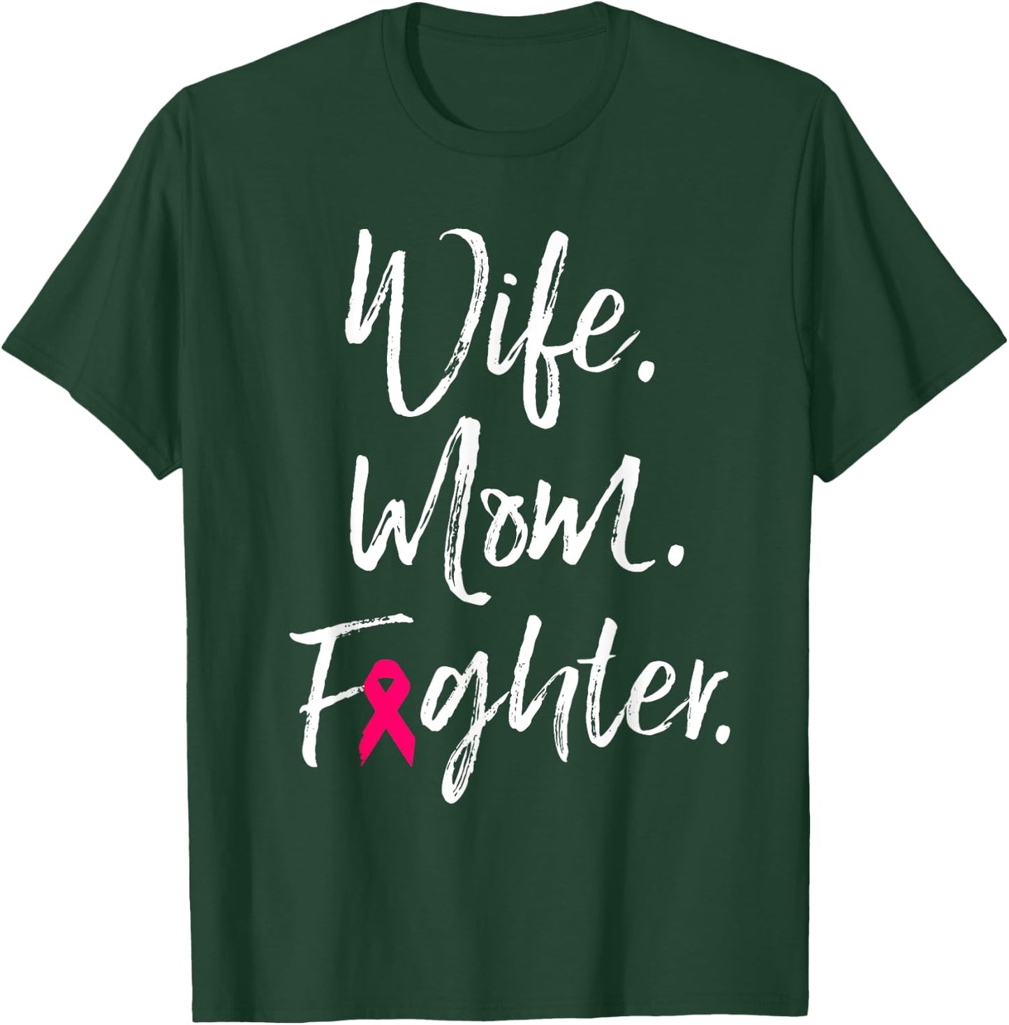 Wife Mom Fighter Breast Cancer Awareness Warrior Gift T-Shirt - T-Shirt | Forest