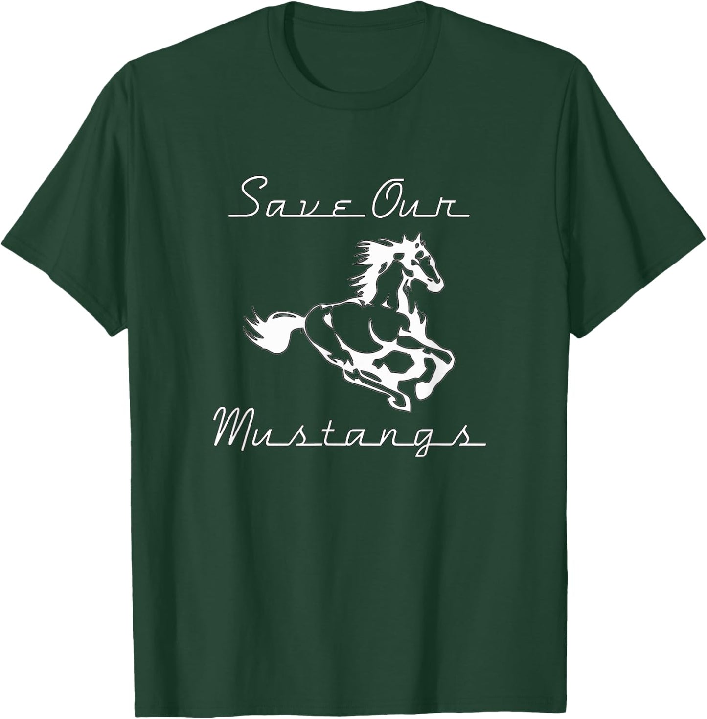 Save Our Mustangs Shirt, Wildlife Preservation, Wild Horse T-Shirt - T-Shirt | Forest
