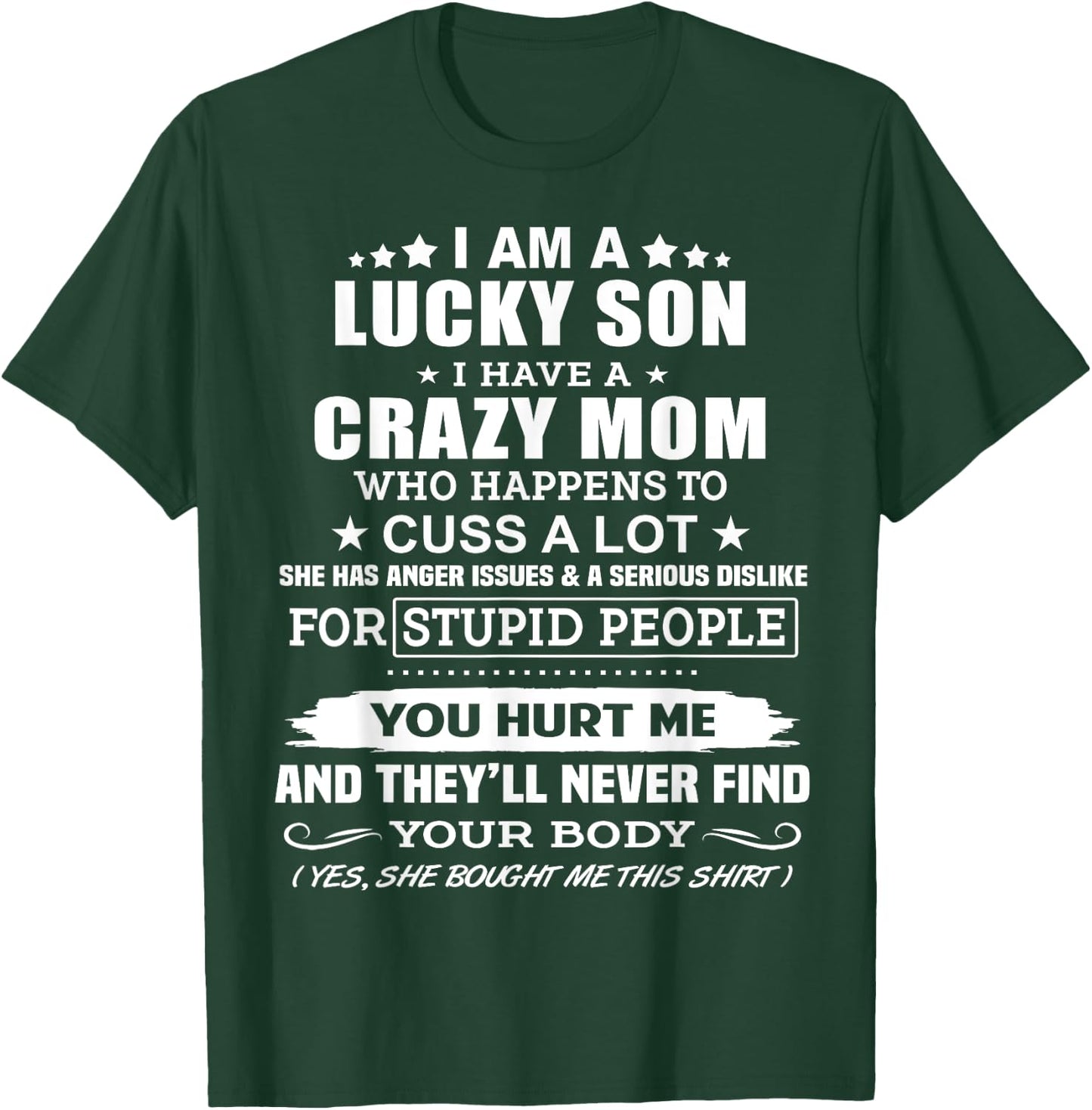 I'm A Lucky Son, I Have A Crazy Mom T-Shirt - T-Shirt | Forest