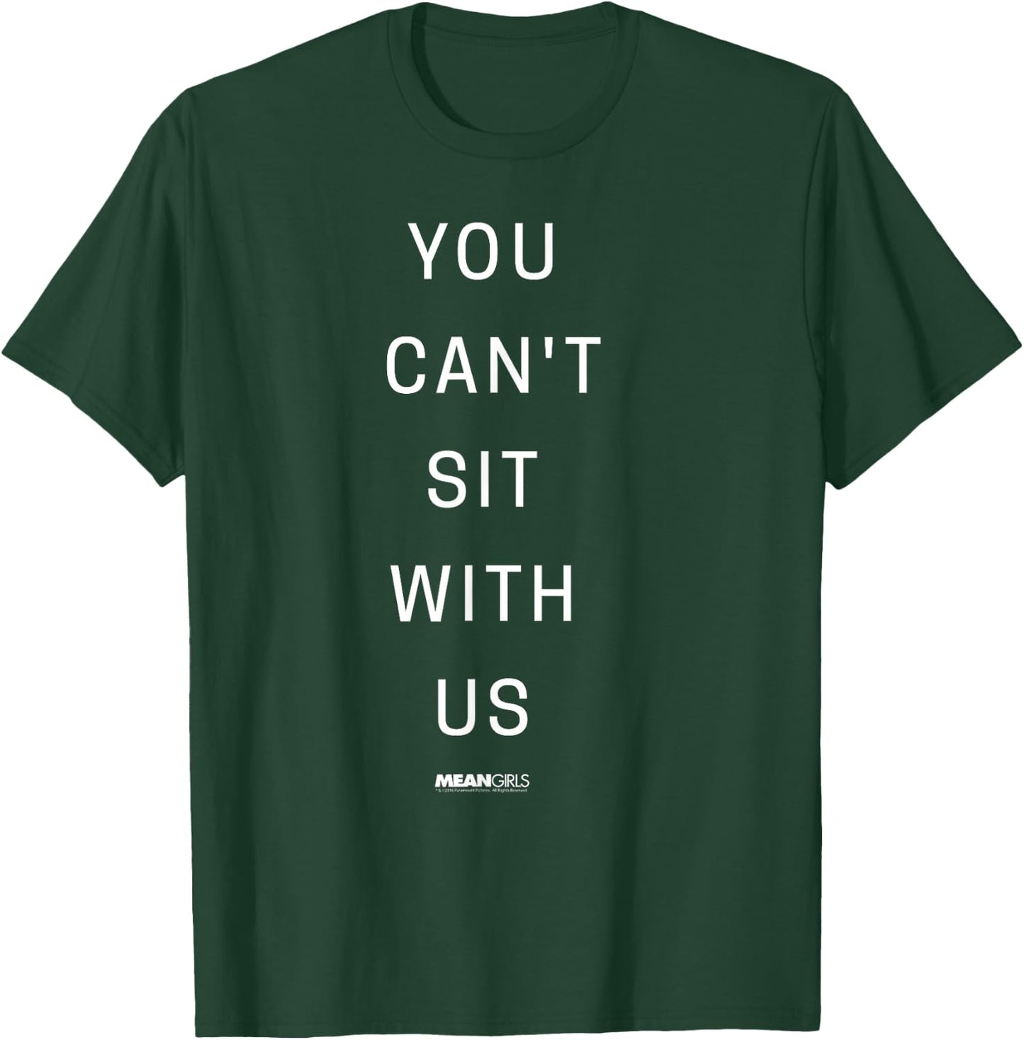 Mean Girls You Can't Sit With Us Text Y2K Movie T-Shirt - T-Shirt | Forest