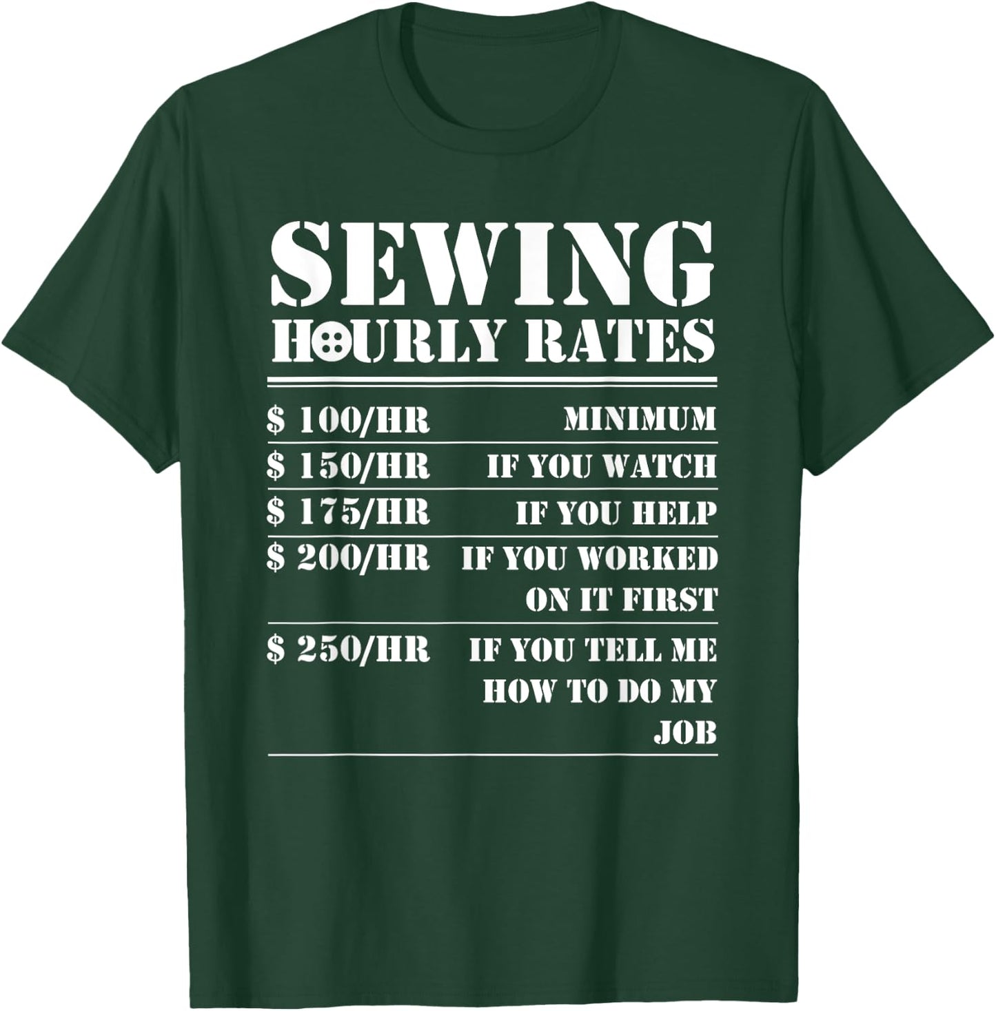Sewing Hourly Rate Funny Sewer Labor Quilting Tailor Gifts T-Shirt - T-Shirt | Forest