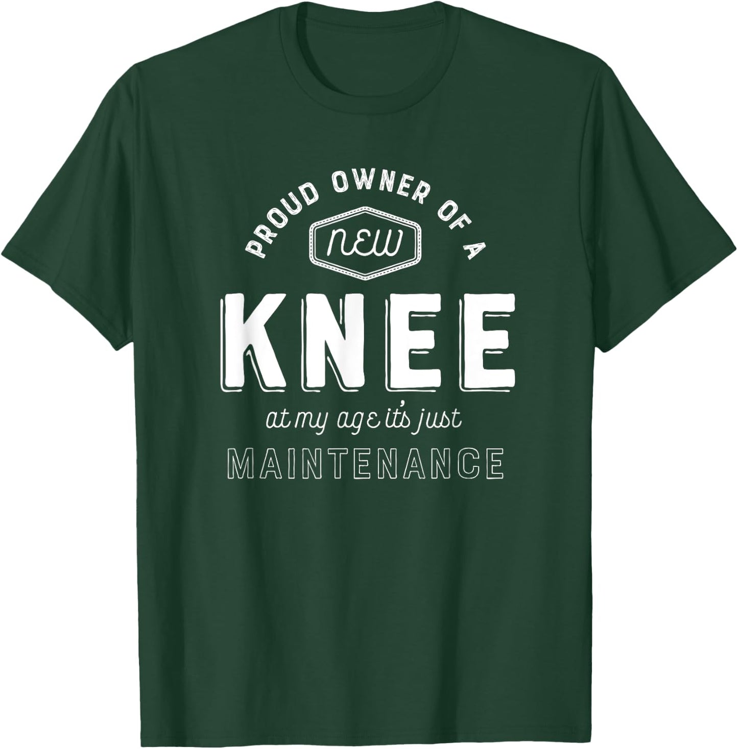 Knee Replacement Surgery Shirt Funny Get Well Gift Hospital T-Shirt - T-Shirt | Forest