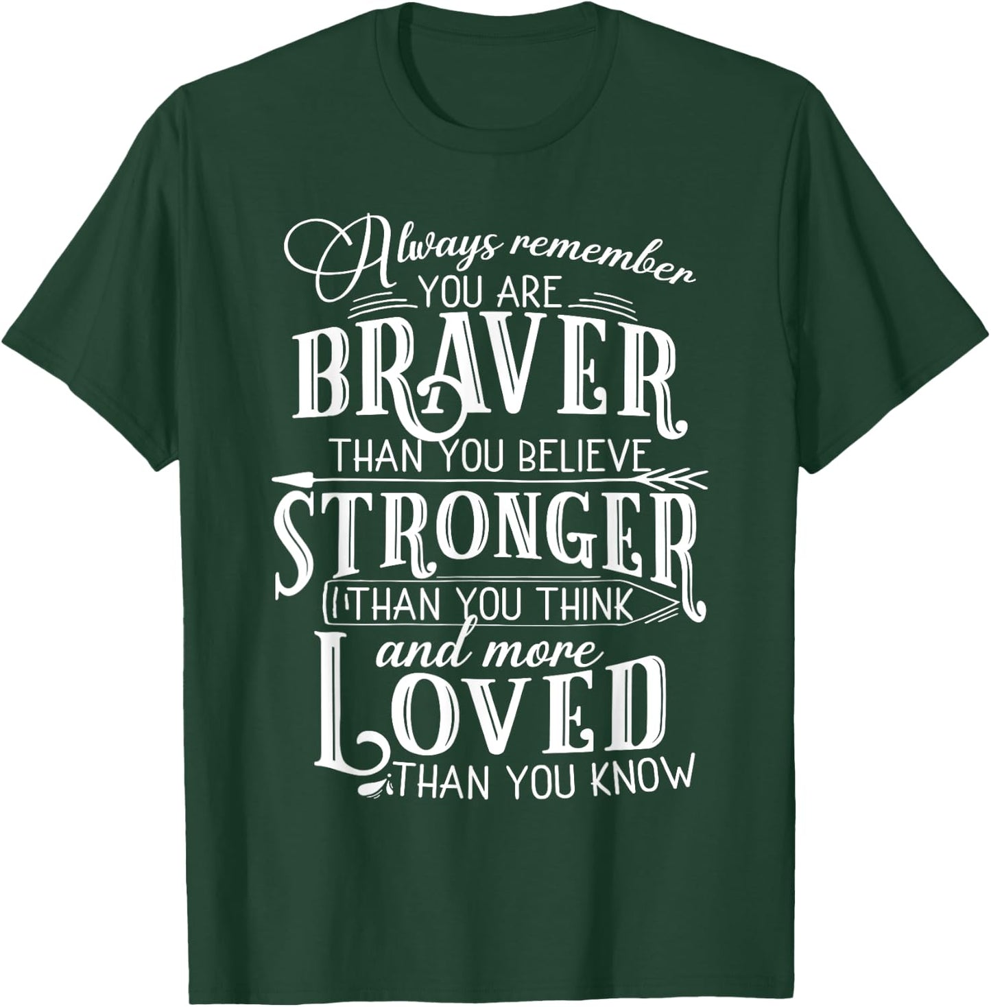Get well soon You are braver than you believe T-Shirt - T-Shirt | Forest