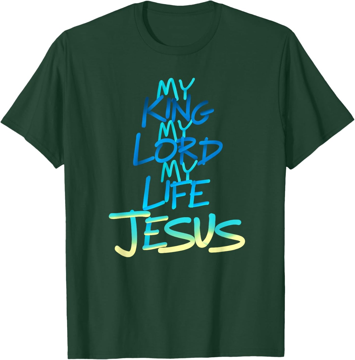 My King My Lord My Life - Jesus T-Shirt - T-Shirt | Forest