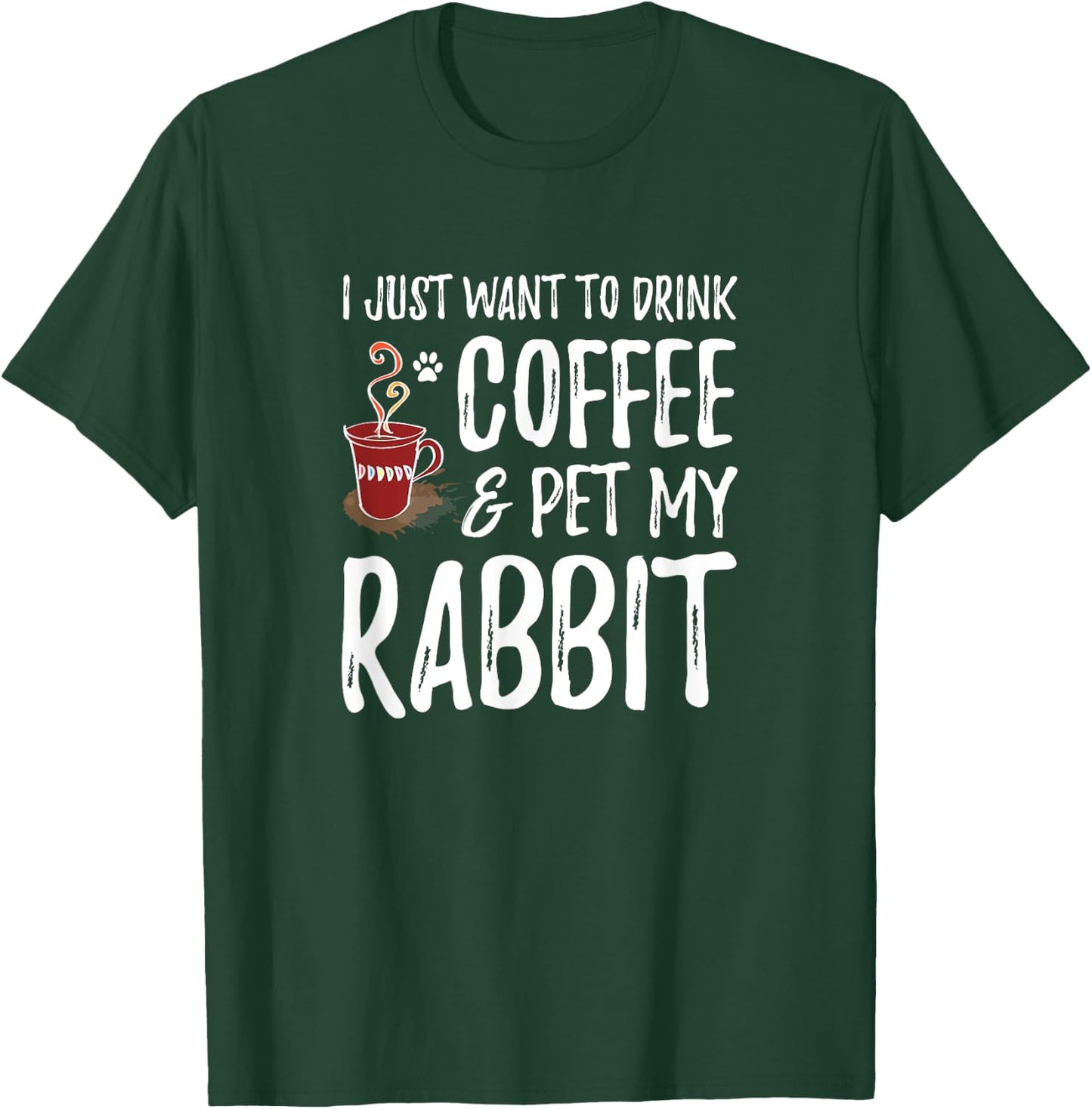 Rabbit Lover Coffee Funny Bunny Mom Gift T-Shirt - T-Shirt | Forest
