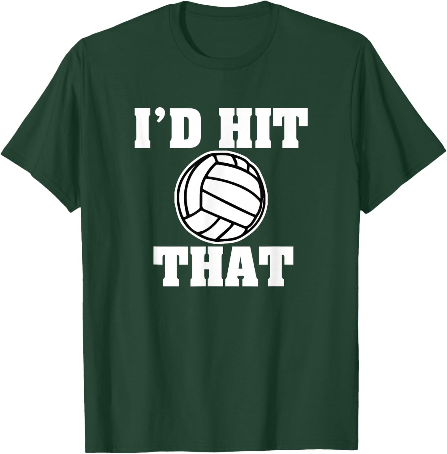 Funny Volleyball I'd Hit That Parody volley shirt T-Shirt - T-Shirt | Forest