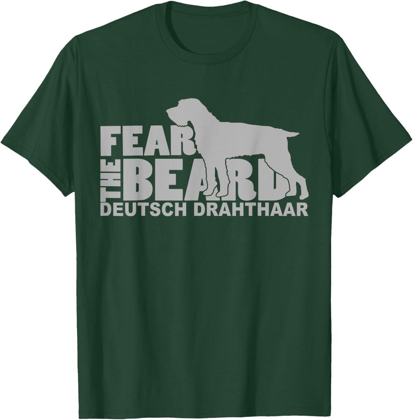 Fear the Beard - Deutsch Drahthaar Hunting Dog T-Shirt - T-Shirt | Forest