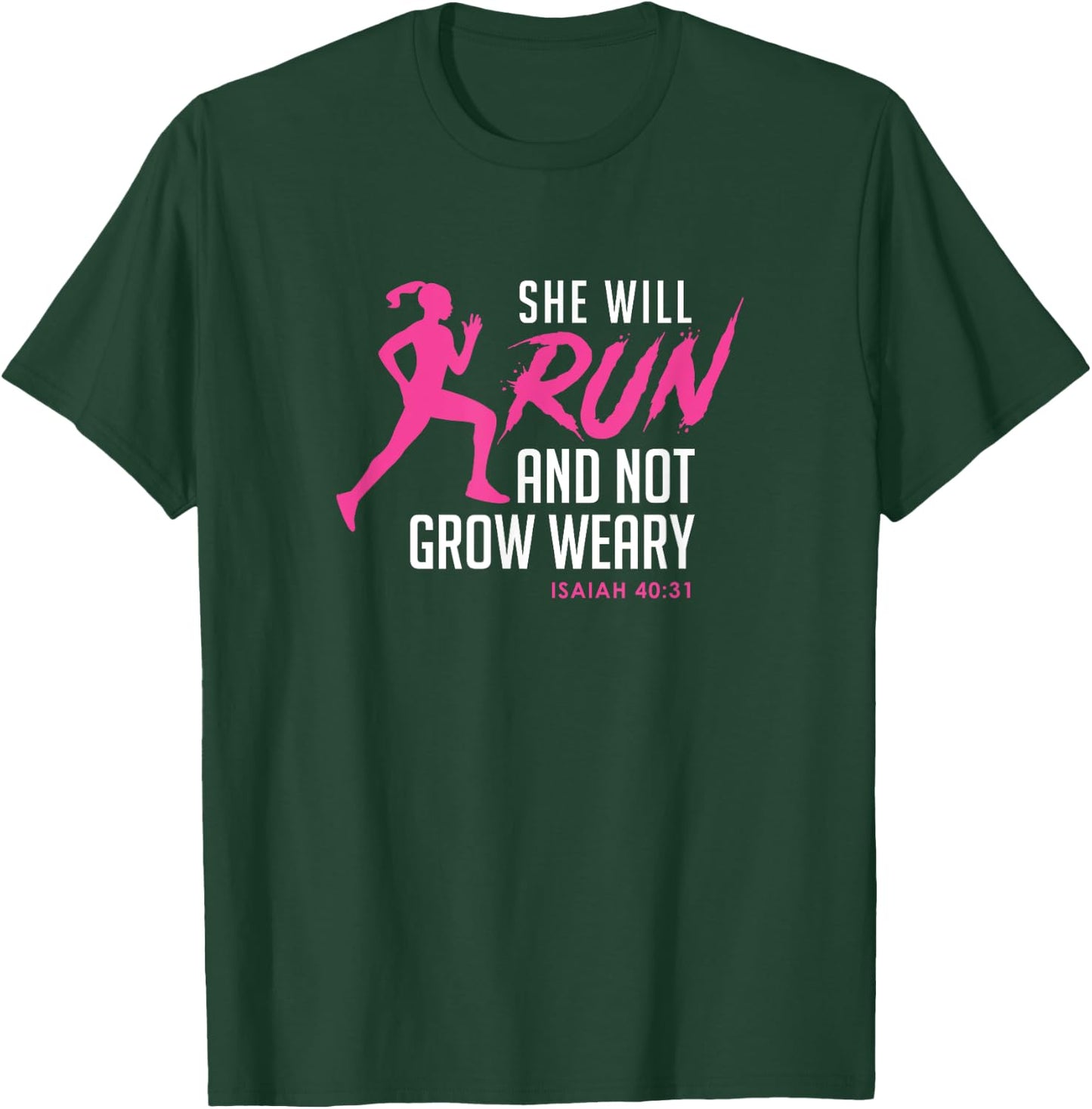 She Will Run & Not Grow Weary - Cool Ladies Running T-Shirt - T-Shirt | Forest
