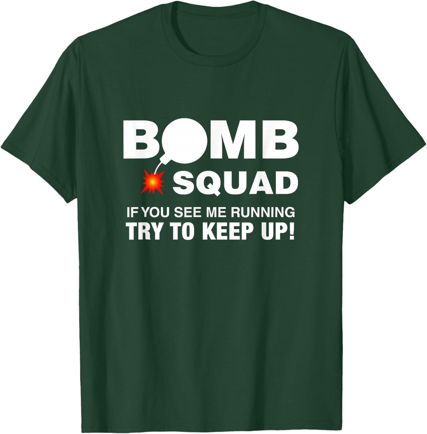 Bomb Squad Disposal Technician T Shirt Gift T-Shirt - T-Shirt | Forest