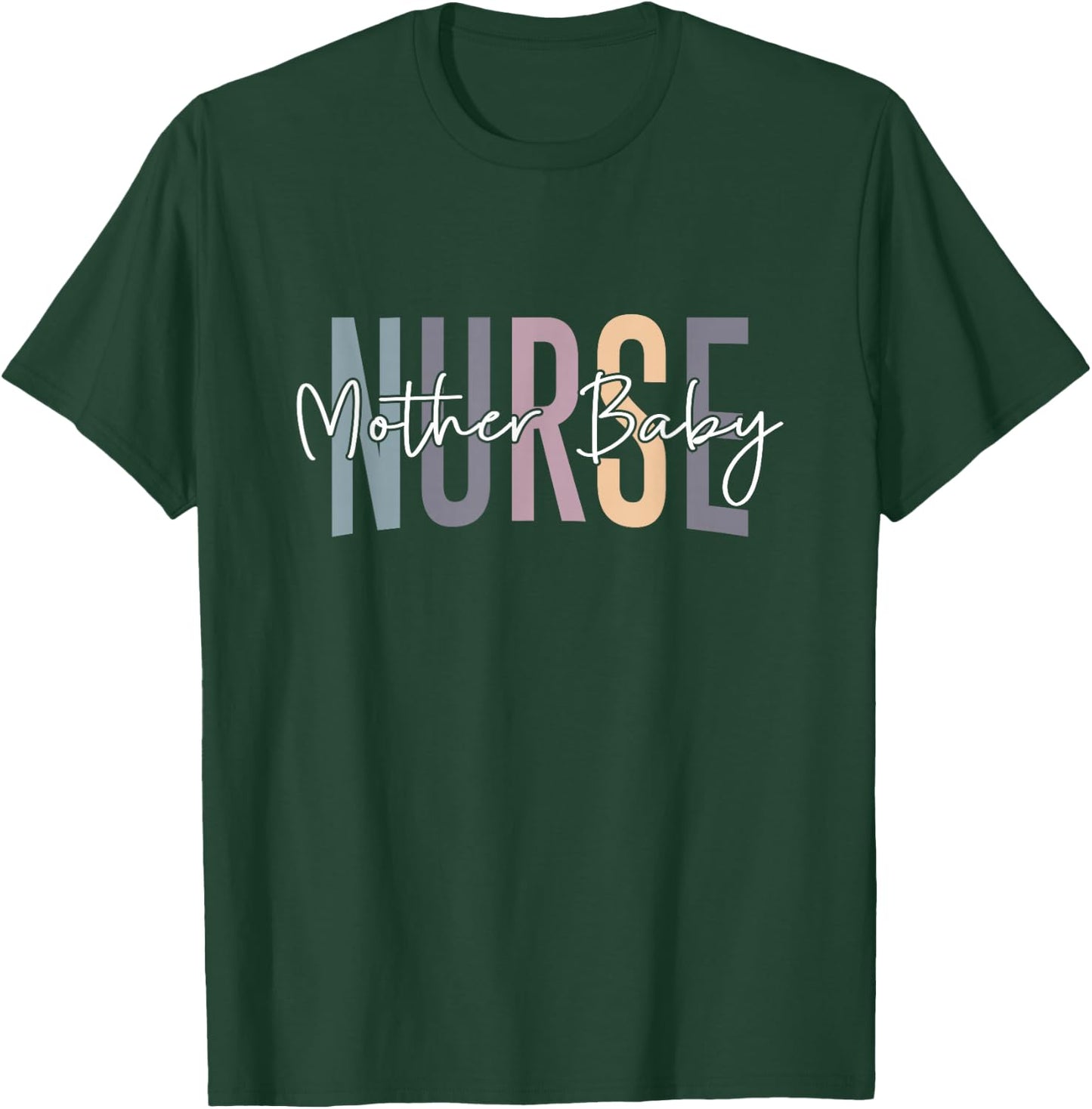 Mother Baby Nurse Postpartum Nurse Mom Baby Nurse Nursing T-Shirt - T-Shirt | Forest