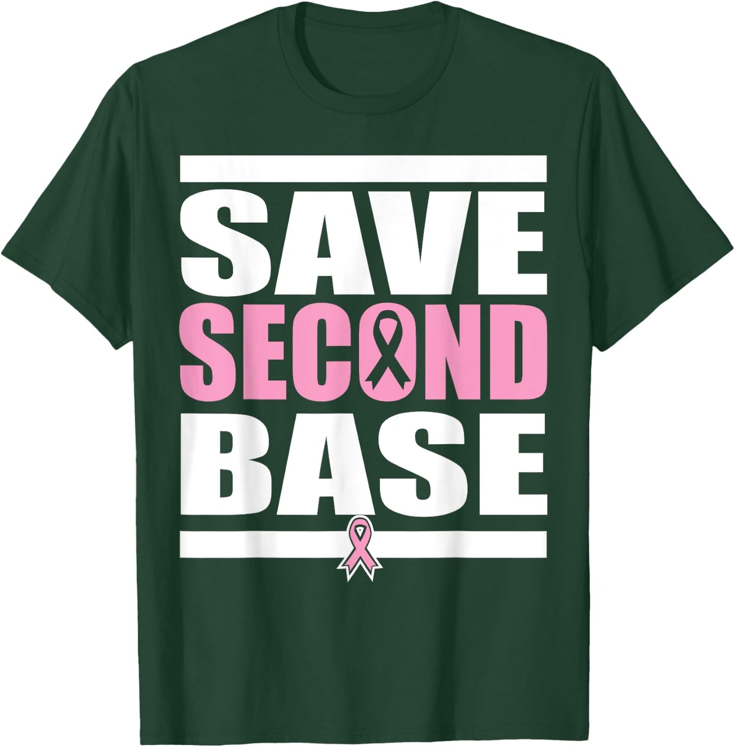 Breast Cancer Awareness | SAVE THE SECOND BASE Shirt T-Shirt - T-Shirt | Forest