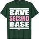 Breast Cancer Awareness | SAVE THE SECOND BASE Shirt T-Shirt - T-Shirt | Forest