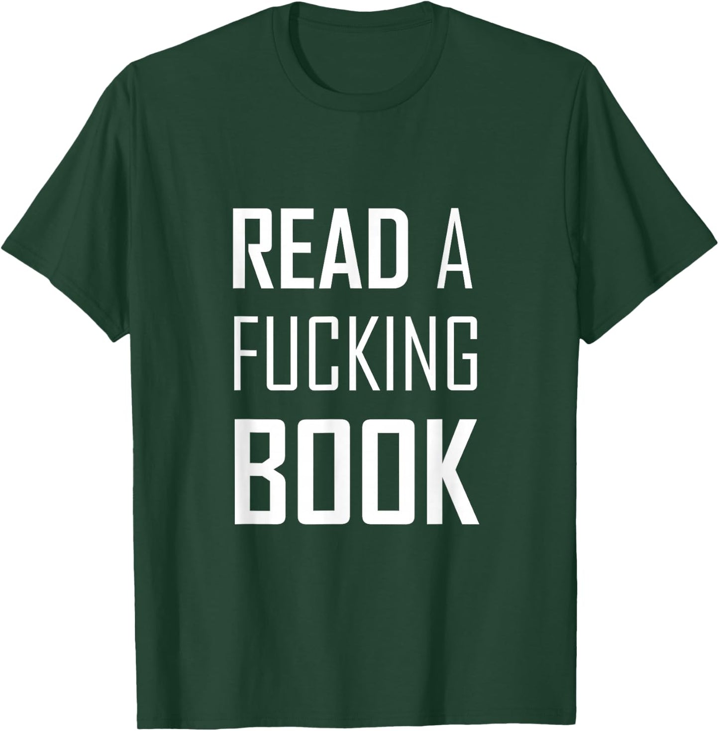 Read A Fucking Book T-Shirt - T-Shirt | Forest