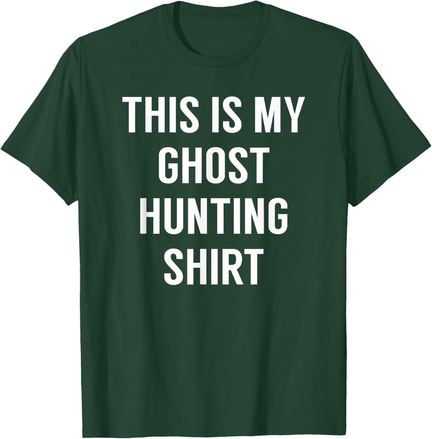 This Is My Ghost Hunting Shirt - Funny for Ghost Hunt T-Shirt - T-Shirt | Forest