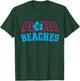Aloha Beaches Hawaii Hawaiian AlOHA T-Shirt - T-Shirt | Forest