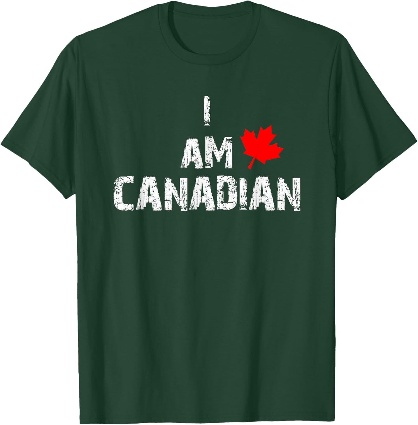 Canada Day I am Canadian Celebrate Canadian Heritage T-Shirt - T-Shirt | Forest