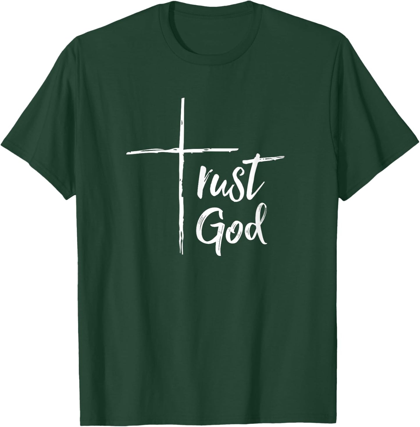 Trust God T Shirt Inspirational Christian T-Shirt - T-Shirt | Forest