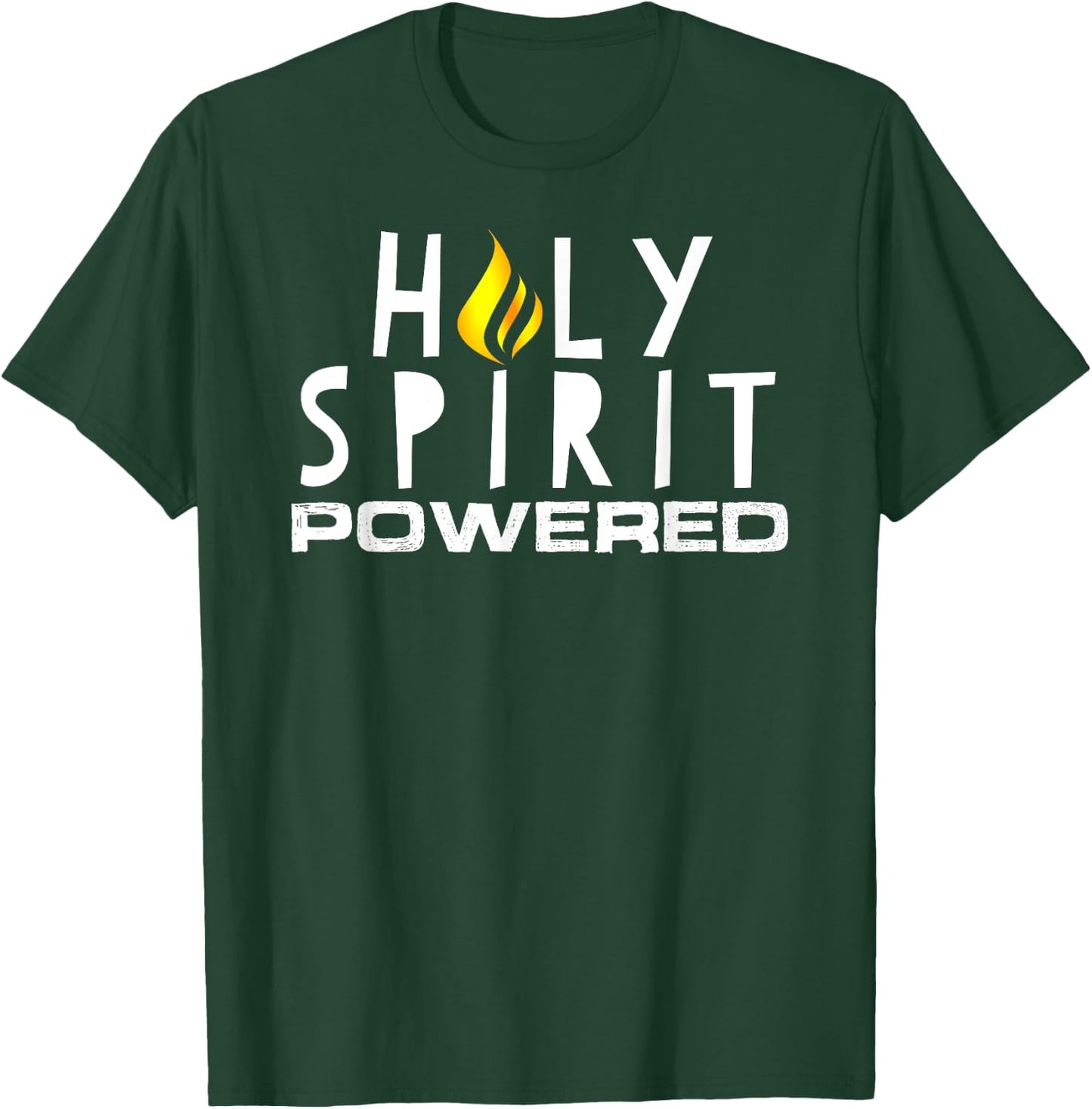 Holy Spirit Powered Pentecostal Christian T-Shirt - T-Shirt | Forest