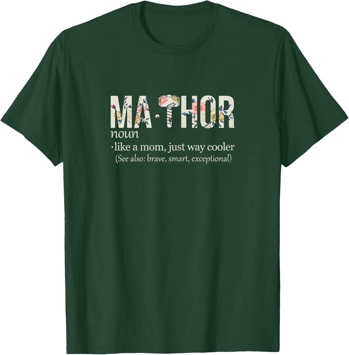 Ma-Thor Funny Definition for Cool Mom T shirt T-Shirt - T-Shirt | Forest