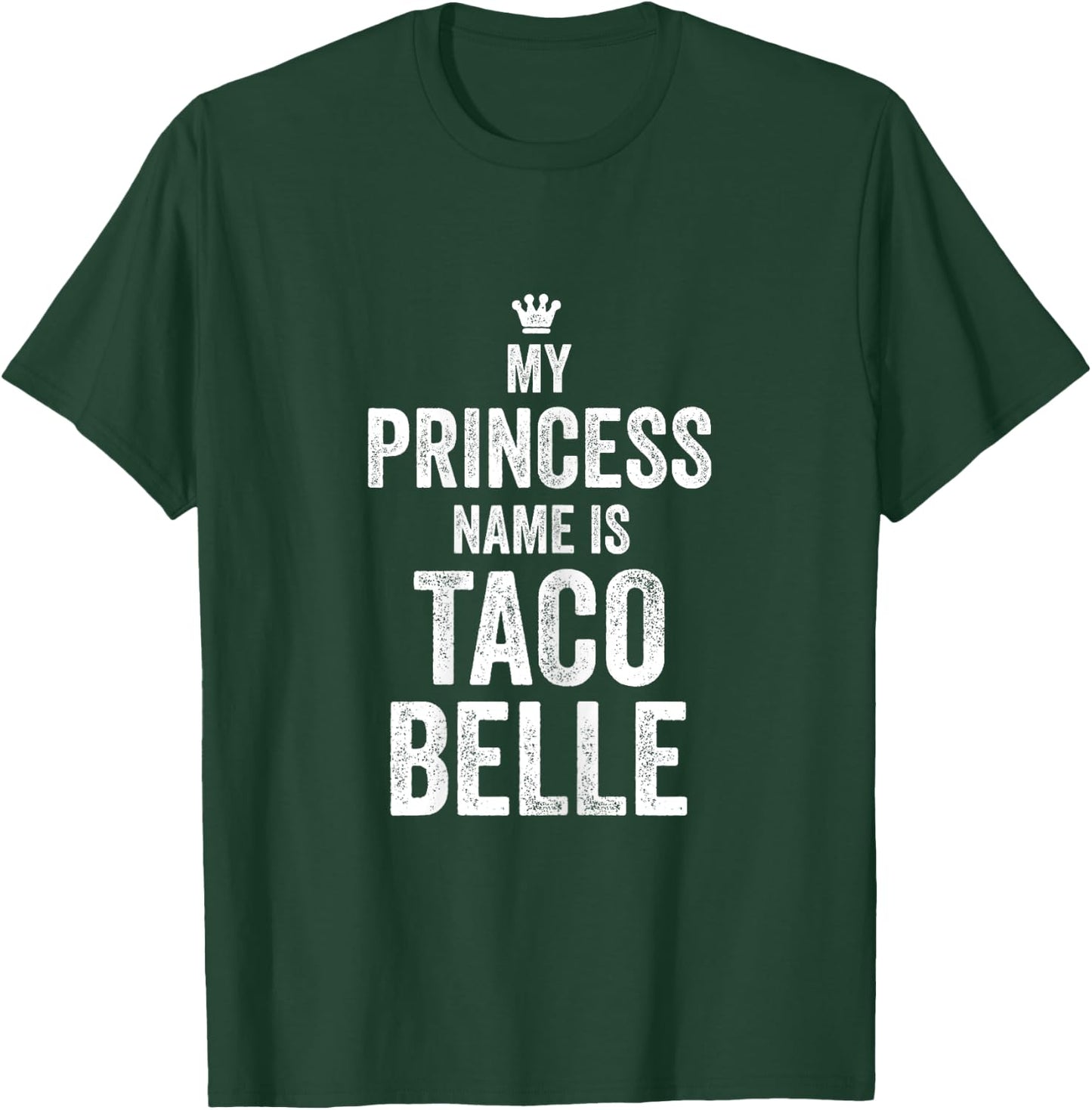 Princess Taco Belle Shirt | Princess Belle Shirts T-Shirt - T-Shirt | Forest