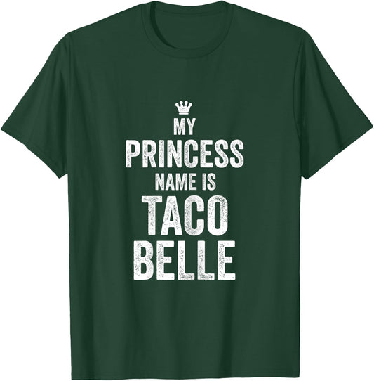 Princess Taco Belle Shirt | Princess Belle Shirts T-Shirt - T-Shirt | Forest