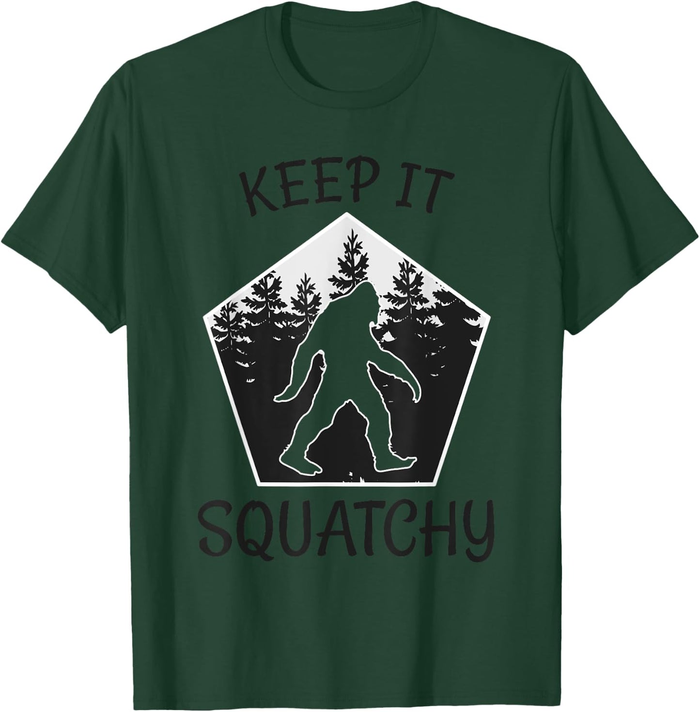 Keep it Squatchy - Funny Bigfoot Yeti Sasquatch Gift T-Shirt - T-Shirt | Forest