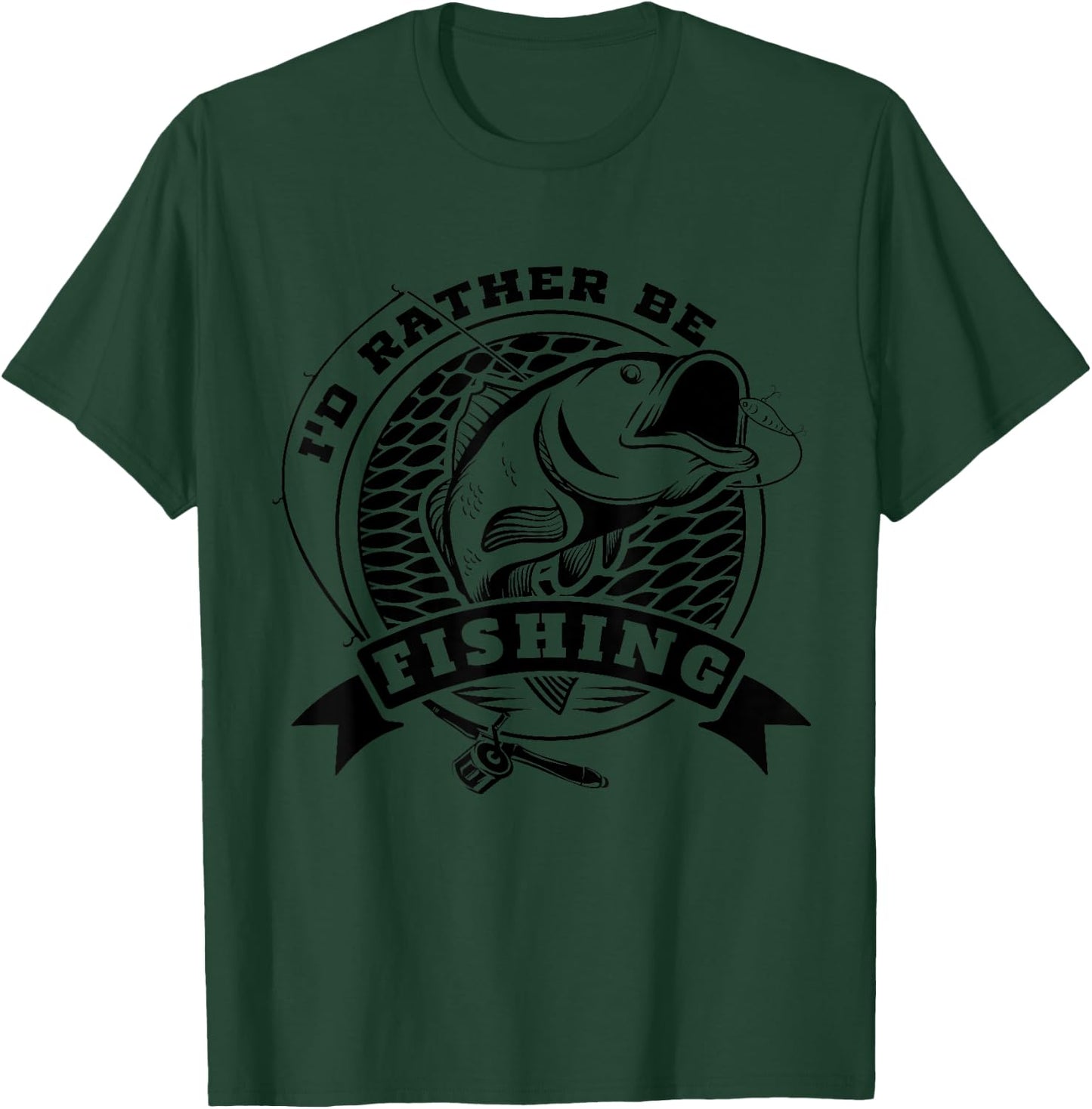 I´d Rather Be FIshing Funny Quote For Fisherman T-Shirt - T-Shirt | Forest