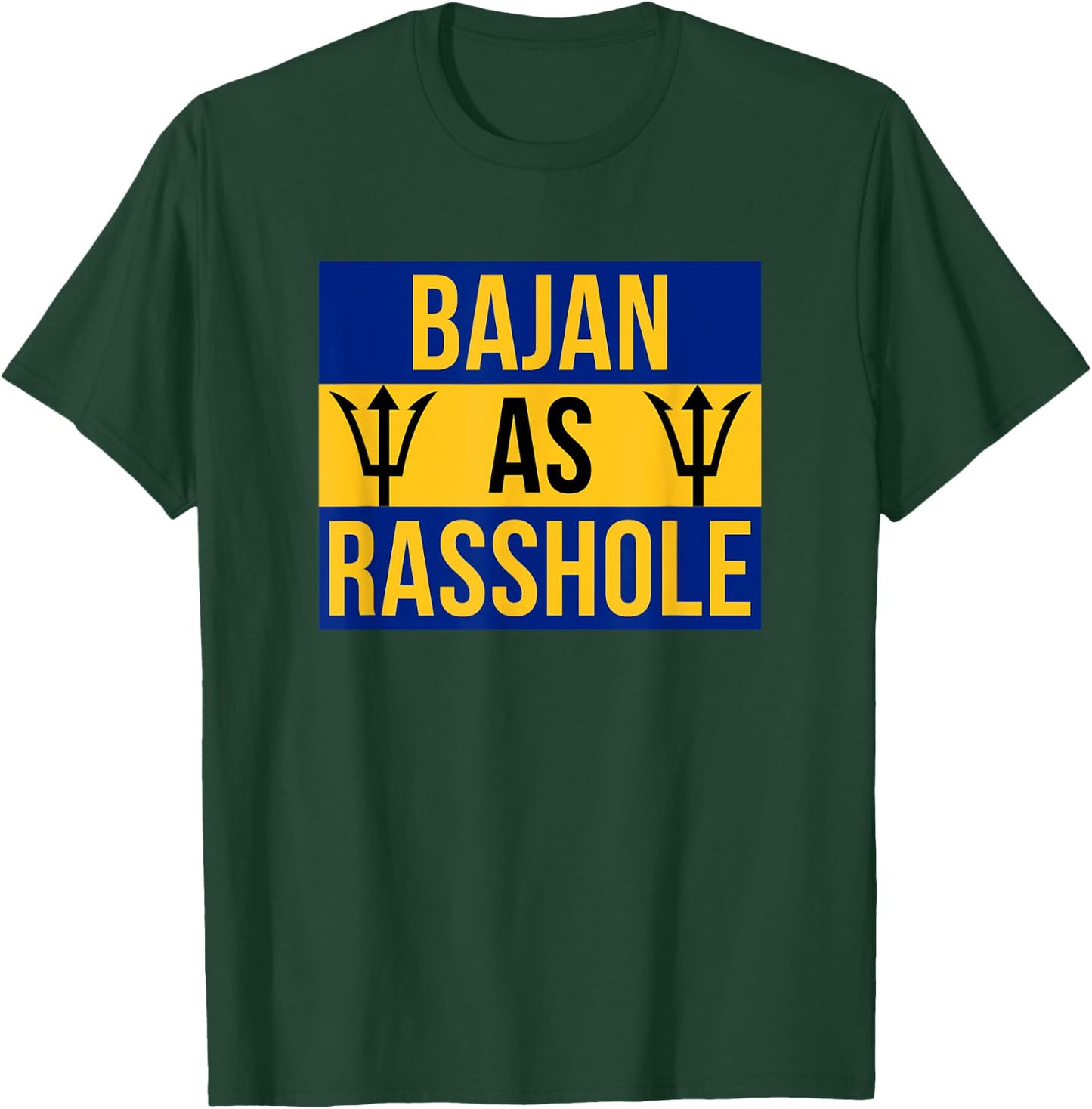 Barbados Flag With Barbados Tridents Bajan As Rasshole T-Shirt - T-Shirt | Forest