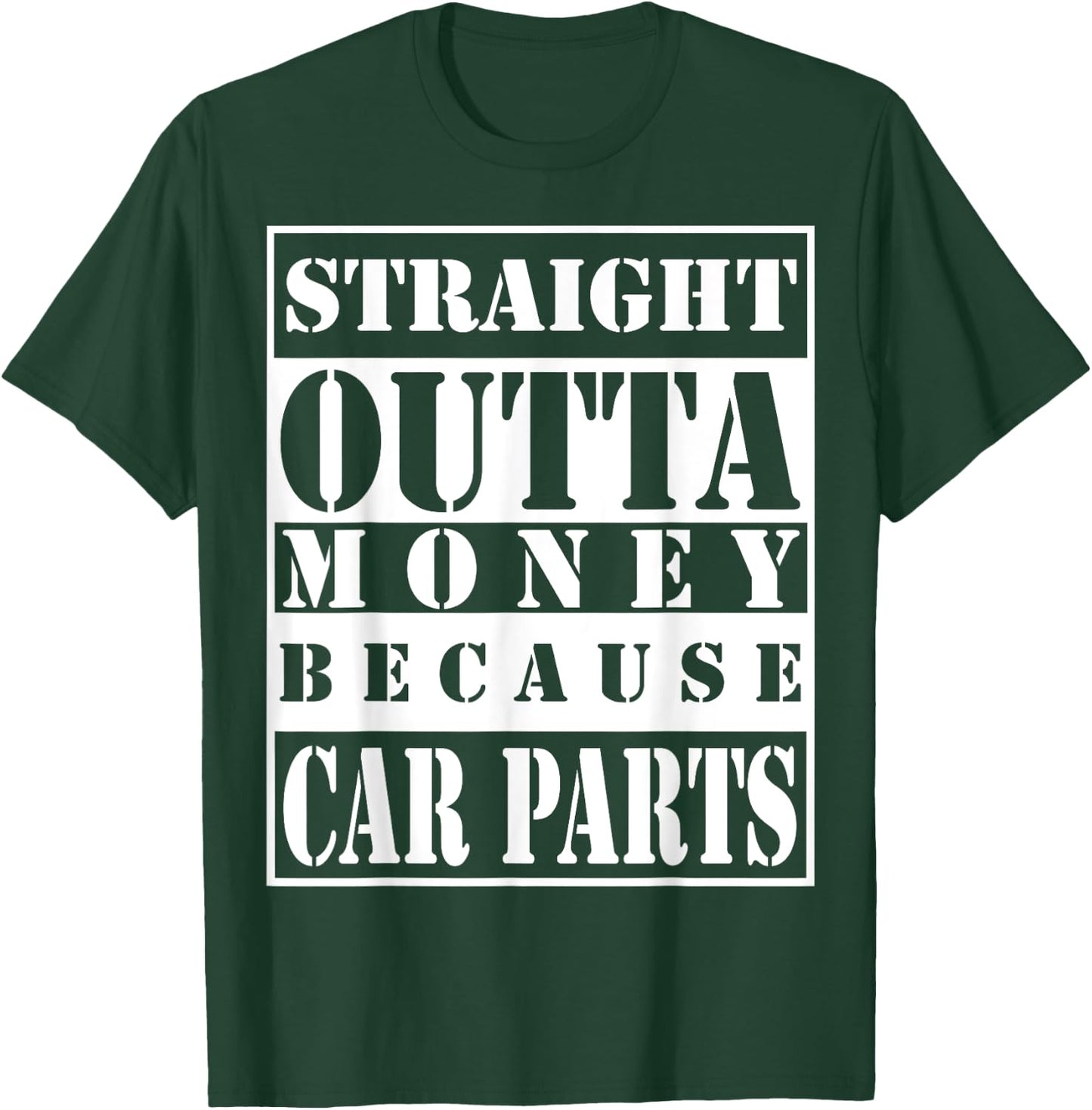 Straight outta money because car parts T-Shirt - T-Shirt | Forest
