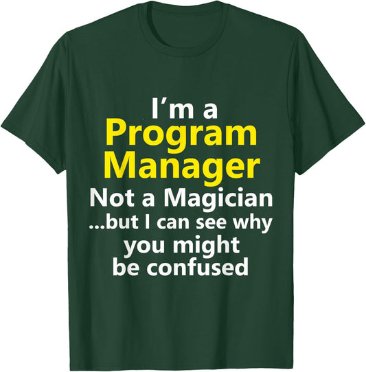 Funny Program Manager Job Project Risk Leader Office Gift T-Shirt - T-Shirt | Forest