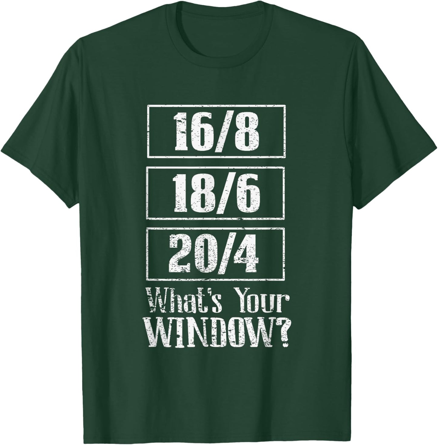 Fast 16/8 18/6 20/4 Whats Your Window? Intermittent Fasting T-Shirt - T-Shirt | Forest