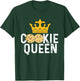 Cookie Queen - Cookie Lover Gift Cookie Baker Cookie Gift T-Shirt - T-Shirt | Forest
