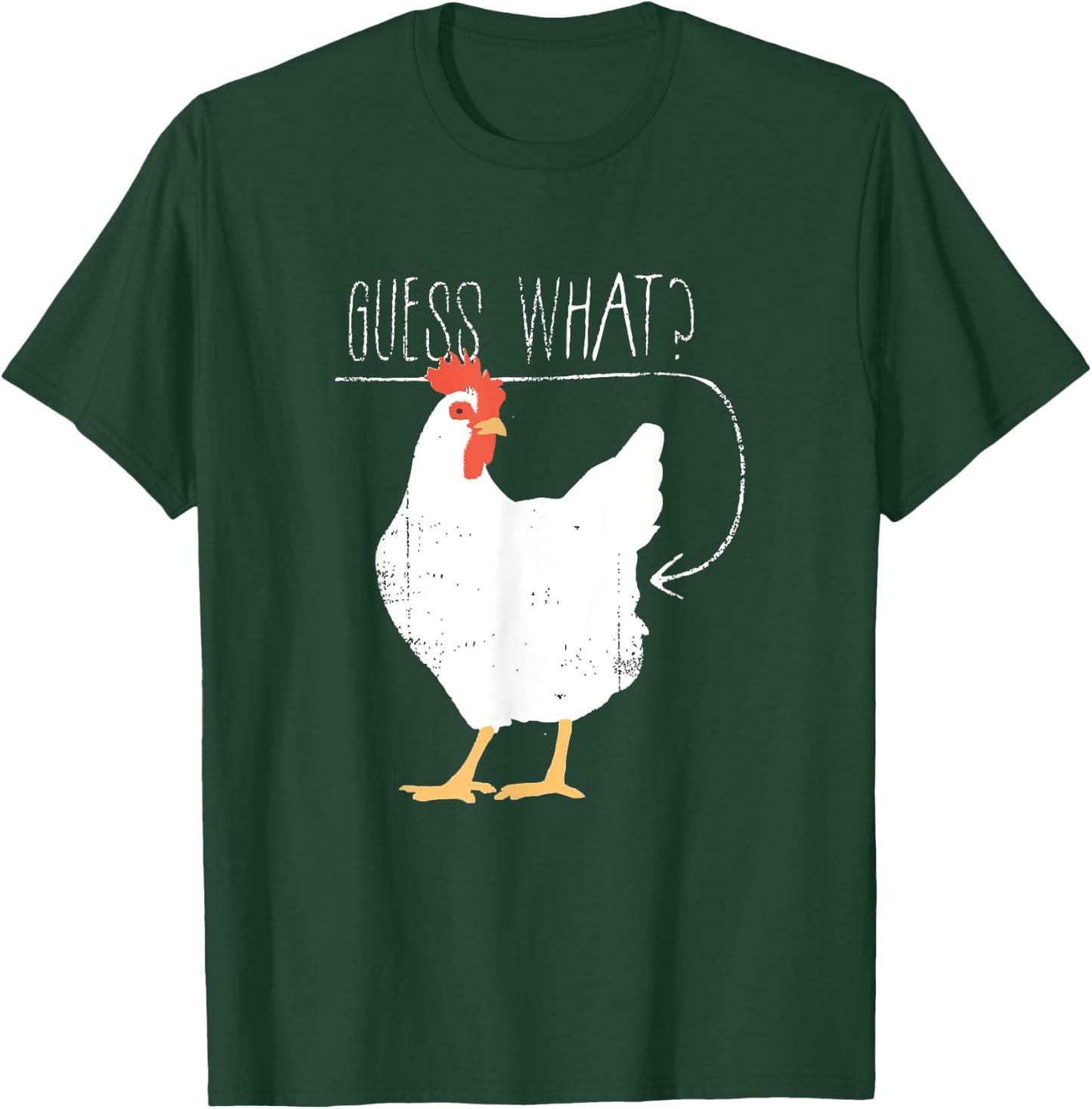 Guess What Chicken Butt T-Shirt - T-Shirt | Forest
