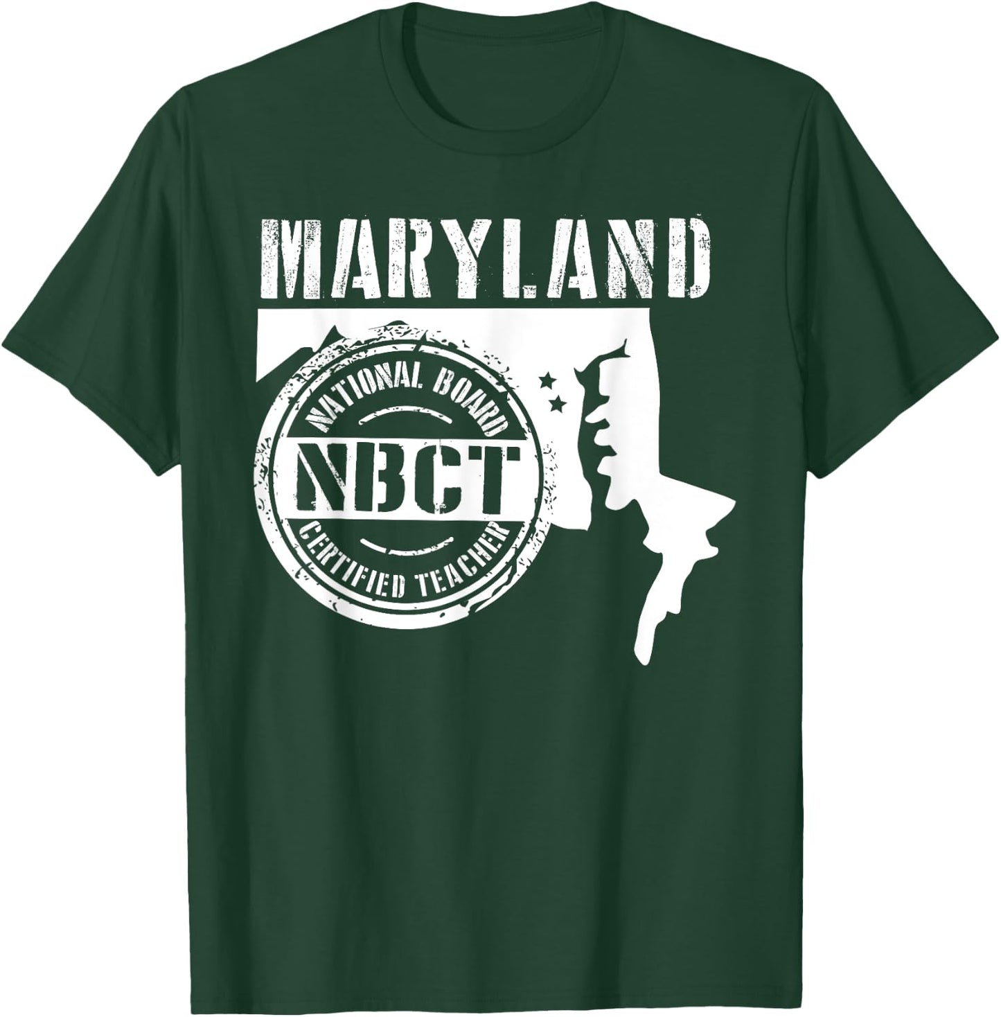 Maryland National Board Certified Teacher NBCT T-Shirt - T-Shirt | Forest