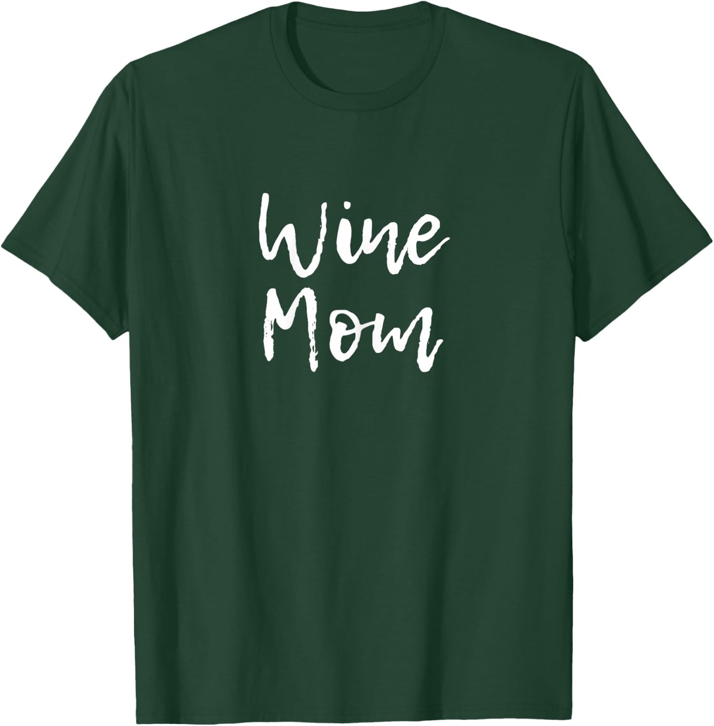Wine Mom T-Shirt - T-Shirt | Forest