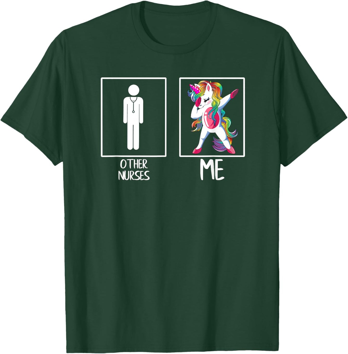Other Nurses Me Unicorn Dabbing GIFT T-Shirt - T-Shirt | Forest