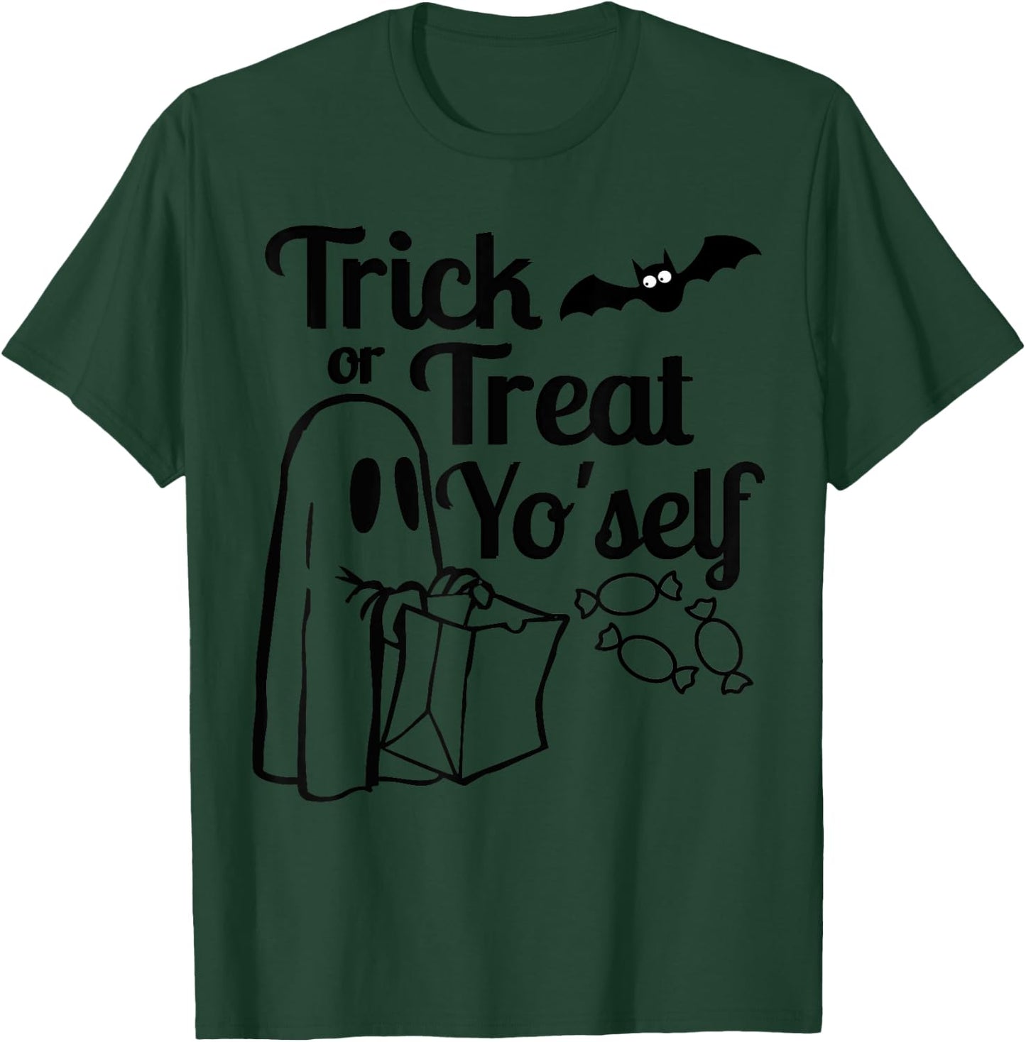 Treat Yo'self, Halloween T Shirt, Trick or Treat T-Shirt - T-Shirt | Forest