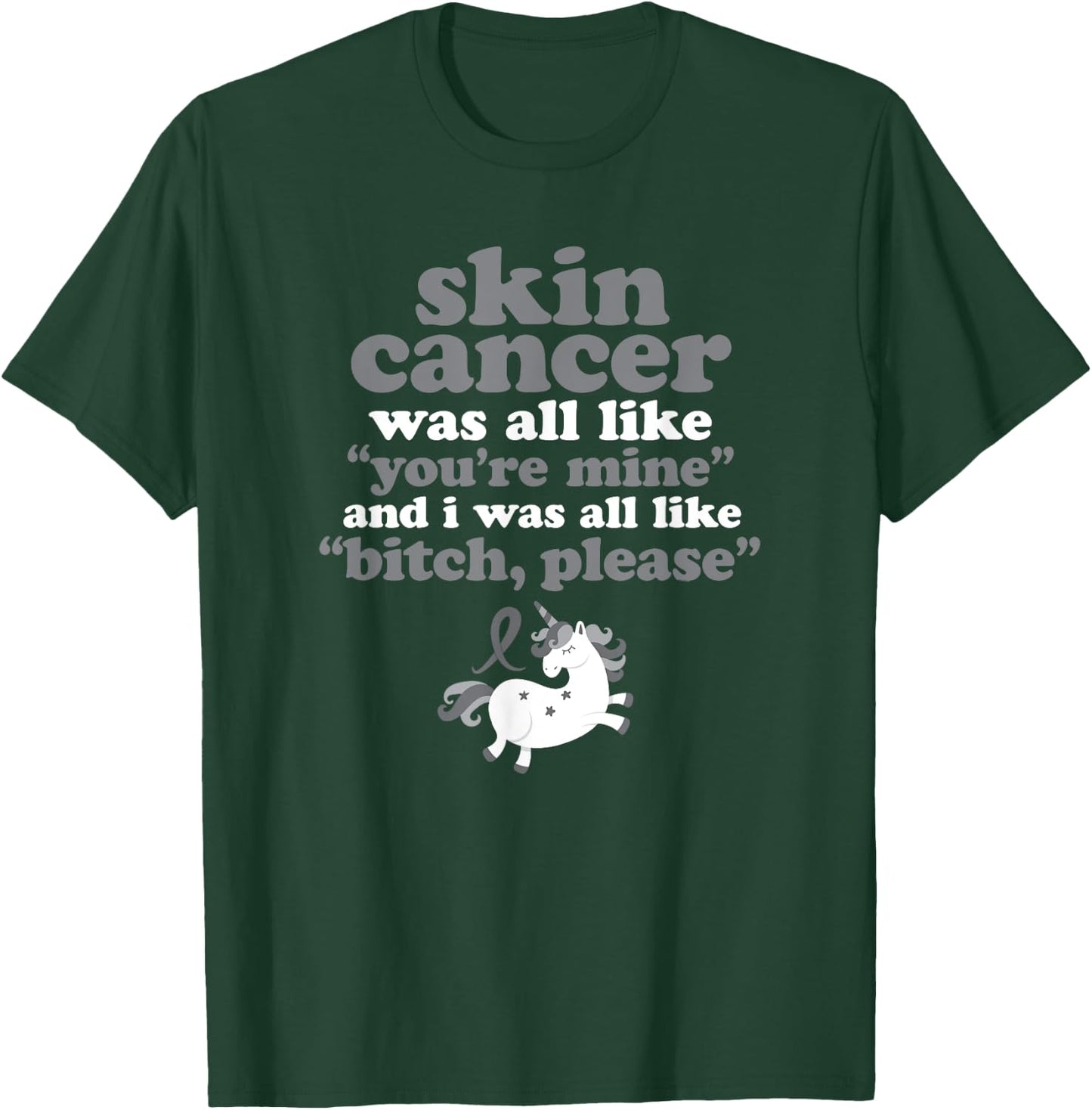 Inspirational Fighting Skin Cancer Quote Funny Unicorn Gift T-Shirt - T-Shirt | Forest