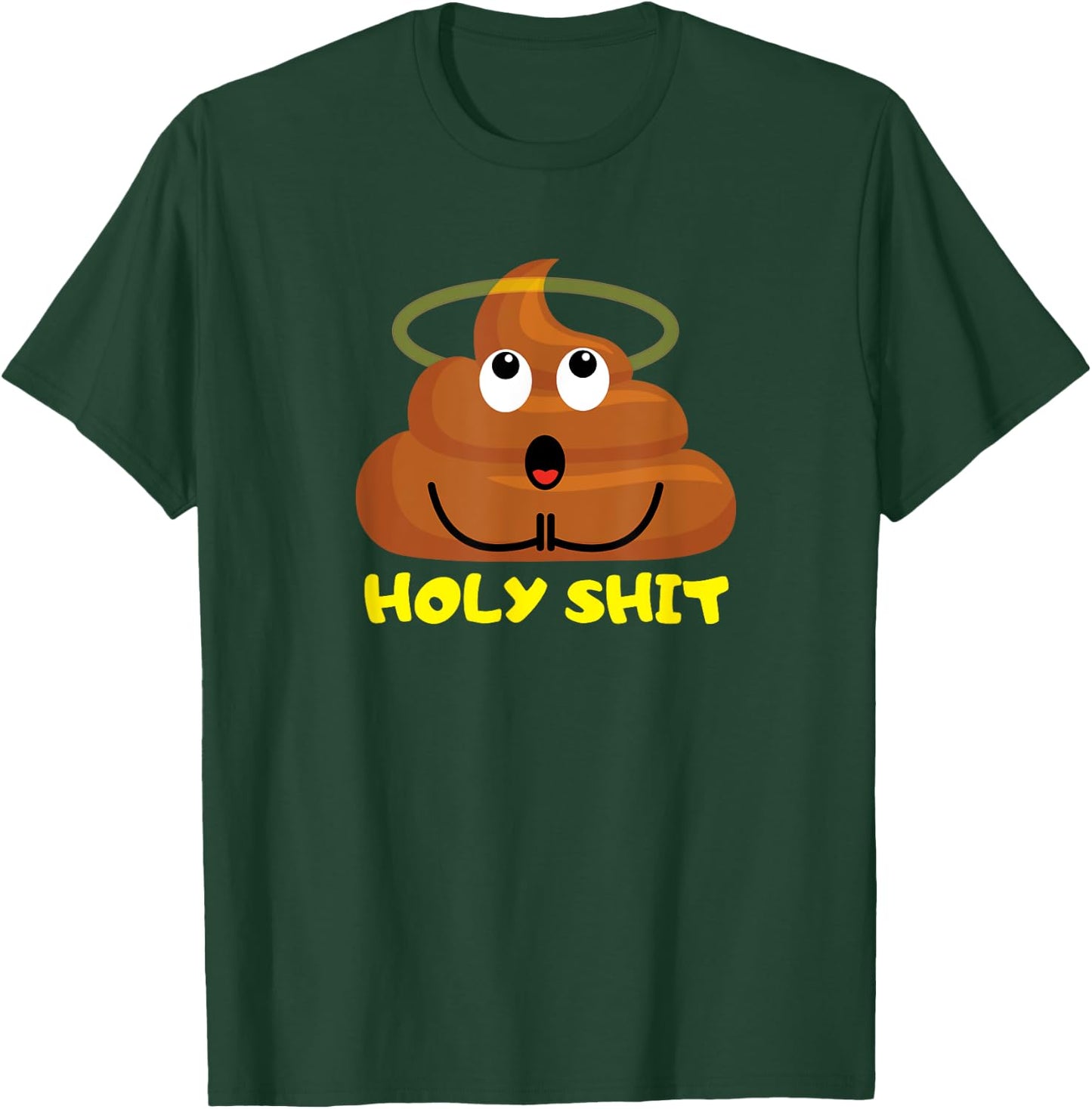 Holy Shit Poop Funny Gift Woman Man T-Shirt - T-Shirt | Forest