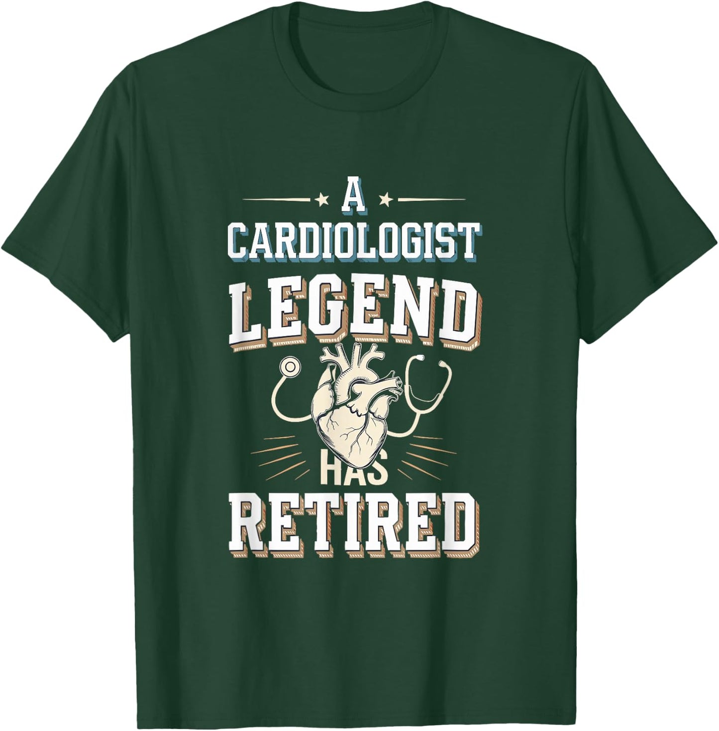 Retirement Legend Has Retired Cardiologist T-Shirt - T-Shirt | Forest