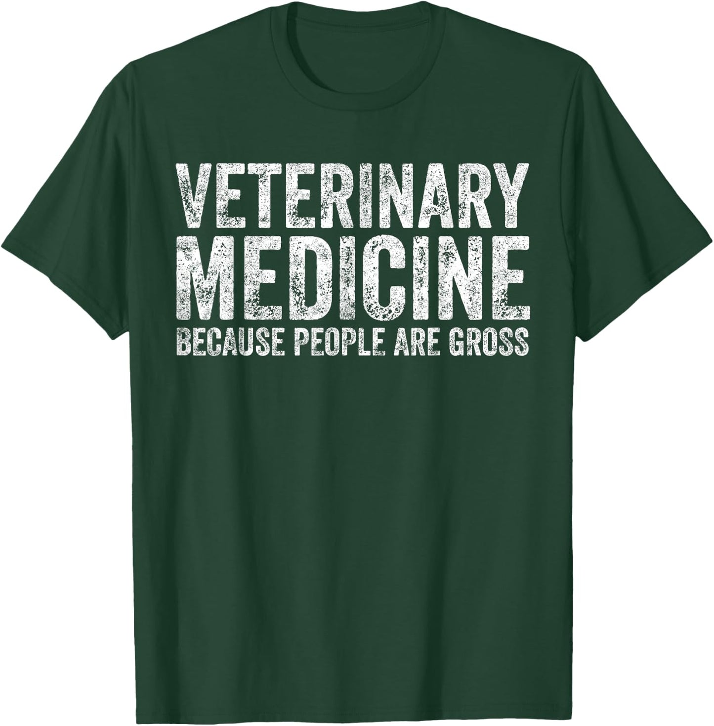Funny Veterinarian Veterinary Medicine People Are Gross T-Shirt - T-Shirt | Forest