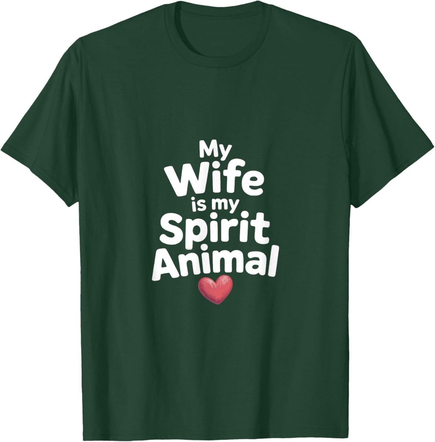 Wife Spirit Animal Funny Saying T-Shirt - T-Shirt | Forest