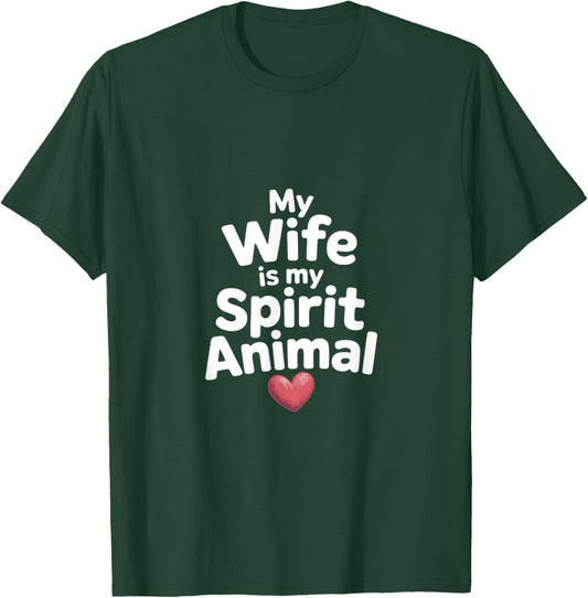 Wife Spirit Animal Funny Saying T-Shirt - T-Shirt | Forest