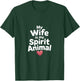 Wife Spirit Animal Funny Saying T-Shirt - T-Shirt | Forest
