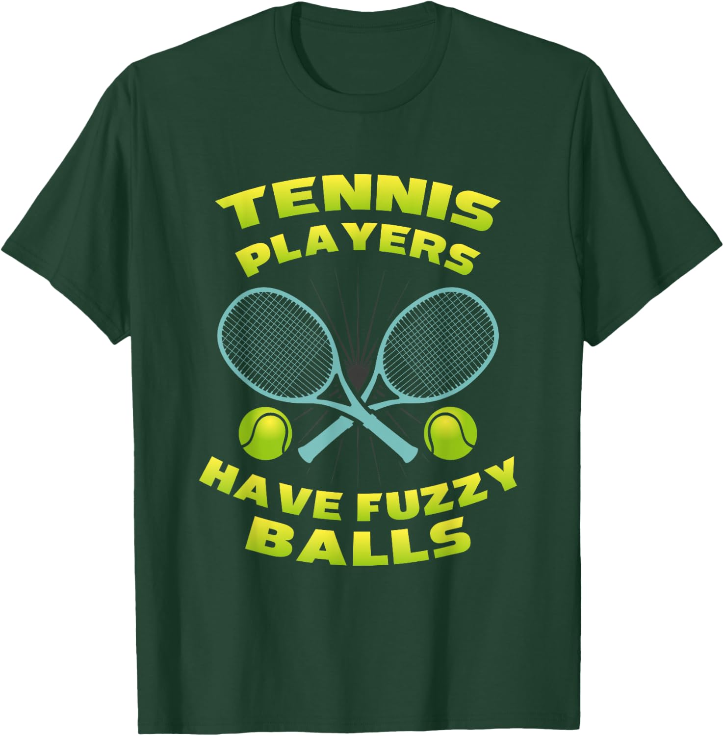 Fuzzy Balls Tennis Lover Tennis Player Gifts T-Shirt - T-Shirt | Forest