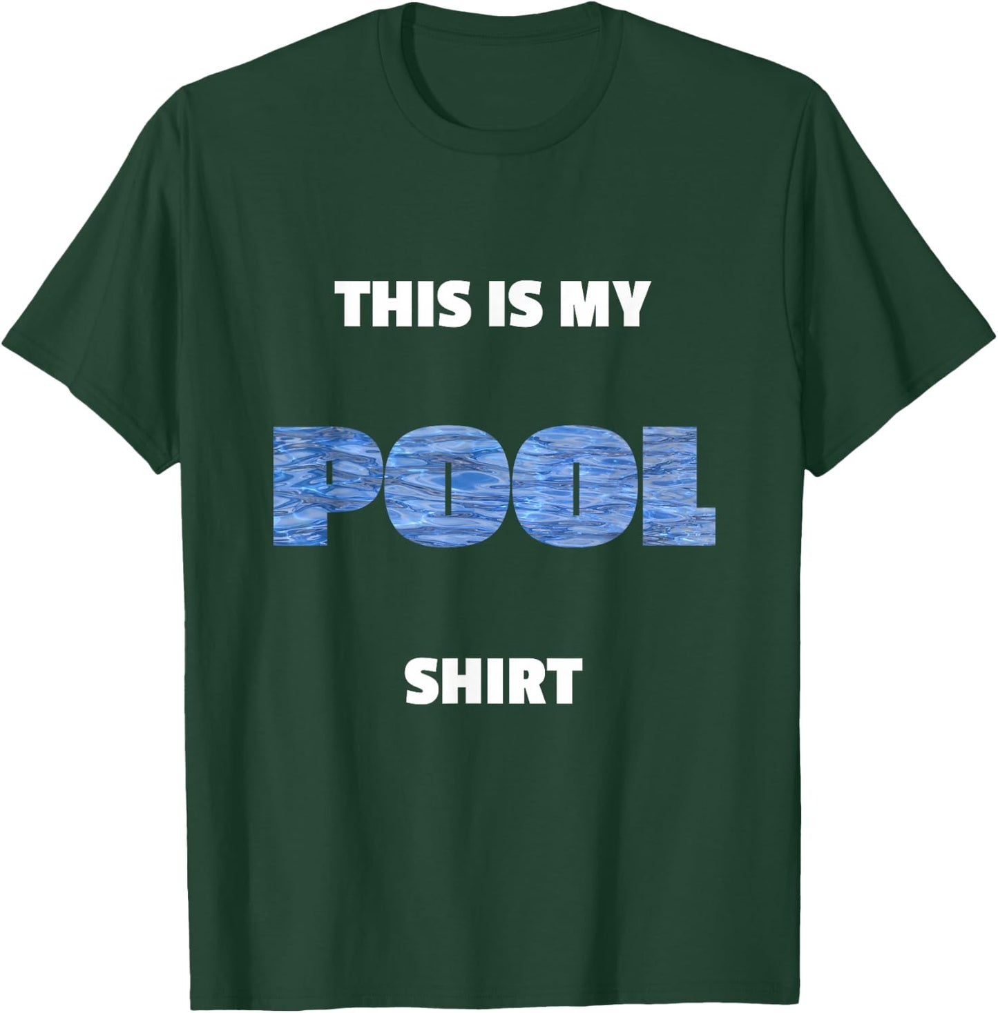 POOL My Pool Shirt for Swimming Pool Maintenance Fans Gift T-Shirt - T-Shirt | Forest